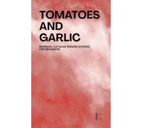 Tomatoes and Garlic: Bilingual Catalan-English Stories for Beginners