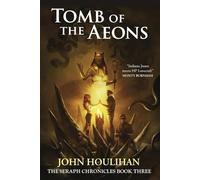 Tomb of the Aeons (The Seraph Chronicles)