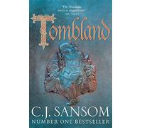 Tombland: A Grand Tudor Epic of Loyalty and Revolt from the Bestselling Historical Series (The Shardlake series, 7)