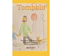 Tombolo: Nel cuore di un gatto rosso che mi ha insegnato a vivere lentamente