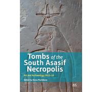 Tombs of the South Asasif Necropolis: Art and Archaeology 2015-2018: 3