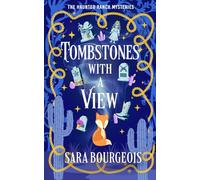 Tombstones with a View: 4 (The Haunted Ranch Mysteries)