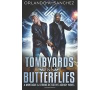Tombyards & Butterflies-A Montague and Strong Detective Novel: A Montague and Strong Detective Novel: Volume 1 (Montague & Strong Case Files)