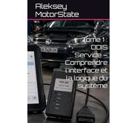 Tome 1 : ODIS Service - Comprendre l'interface et la logique du système (Guide Pratique ODIS Service)