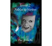 Tome II - Fables de Vertus (Les Fables)