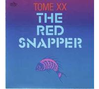 Tome XX - The Red Snapper