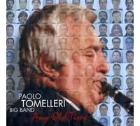Tomelleri, Paolo -Big Ban - Any Old Time