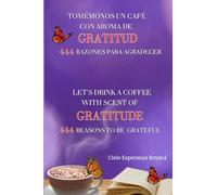 Tomémonos un café con aroma de gratitud: 444 razones para agradecer