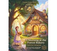 TOMENO Village: A Morning at the Forest Bakery: Cozy Bakery Collection | Bold & Easy Coloring Book with 60 Cozy Fantasy Coloring Pages for Adults, Teens & Beginners