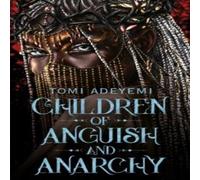 Tomi Adeyemi Children of Anguish & Anarchy Hardback Book Tomi Adeyemi Multicolor
