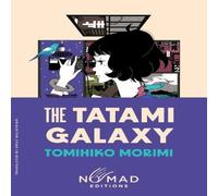 Tomihiko Morimi The Tatami Galaxy (Nomad Edition) Paperback Book Tomihiko Morimi Multicolor