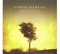 Tomlin, Chris - See the Morning