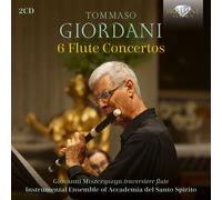 Giovanni Miszczyszyn & Accademia del Santo Spirito Ensemble - Giordani: 6 Flute Concertos - Edel