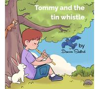 Tommy and the Tin Whistle