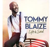 Tommy Blaize - Life & Soul