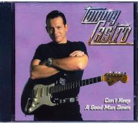 Tommy Castro - Can't Keep a Good Man Down