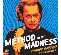 Tommy Castro & The Painkillers - Method To My Madness