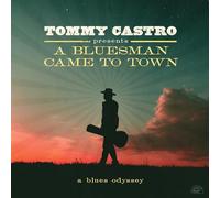 Tommy Castro – Tommy Castro Presents: A Bluesman Came To Town – Alligator