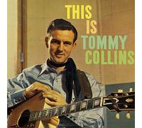Tommy Collins - This Is Tommy Collins