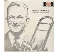 Tommy Dorsey and His Orchestra - In The Td Mood