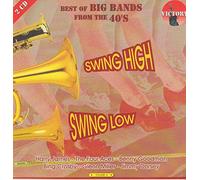 Tommy Dorsey Carrol Gibbons Bill Coleman Joe Loss & His Orchestra The Andrews Sisters - SWlNG HlGH SWlNG L0W