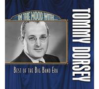 Tommy Dorsey - In the Mood With