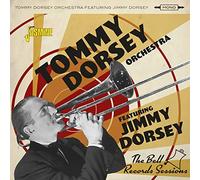 Tommy Dorsey Orchestra & Jimmy Dorsey - The Bell Records Sessions