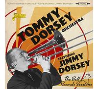 Tommy Dorsey Orchestra & Jimmy Dorsey - The Bell Records Sessions