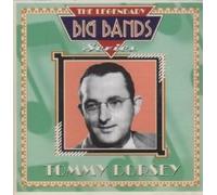 Tommy Dorsey - The Legendary Big Bands Series