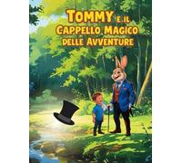 Tommy e il Cappello Magico delle Avventure