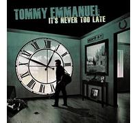 TOMMY EMMANUEL - IT'S NEVER TOO LATE CD NEW
