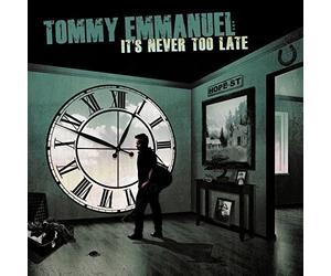TOMMY EMMANUEL - IT'S NEVER TOO LATE CD NEW