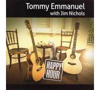 Tommy Emmanuel with Jim Nichols - Happy Hour by Tommy Emmanuel with Jim Nichols (2006-11-14)