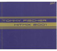 Tommy Fischer - Hit-Mix 2001