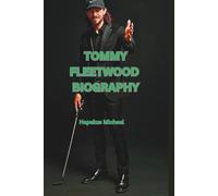 TOMMY FLEETWOOD BIOGRAPHY