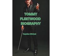 TOMMY FLEETWOOD BIOGRAPHY