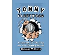 TOMMY FLEETWOOD BIOGRAPHY: A Journey To The Top Of The Golfing World