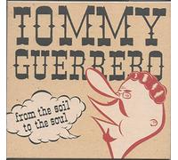 Tommy Guerrero - From the Soil to the Soul