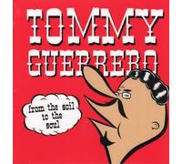 TOMMY GUERRERO - FROM THE SOIL TO THE SOUL VINYL LP NEW