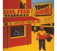 Tommy Guerrero - Soul Food Taqueria