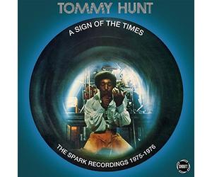 Tommy Hunt - A Sign Of The Times: The Spark