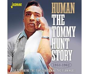 Tommy Hunt - Human - The Tommy Hunt Story 1953-1962