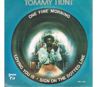 Tommy Hunt - TOMMY HUNT - ONE FINE MORNING - 7 INCH VINYL / 45