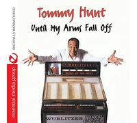 TOMMY HUNT - Until My Arms Fall Off