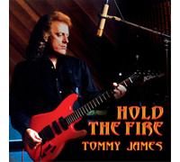 Tommy James Hold the Fire (CD) Album (US IMPORT)
