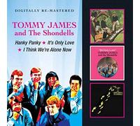 Tommy James & The Shondells - Hanky Panky/It`S Only Love/I Think We`Re Alone Now / Tommy James & The Shondells by Tommy James & The Shondells (2013-04-09)