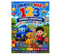 Tommy & Max 123 Number Adventure Coloring Book: Learn, Trace, Count & Color Numbers 1-20