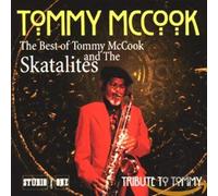 Tommy McCook & The Skatalites - Tribute to Tommy: The Best of Tommy McCook and the Skatalites
