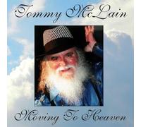 Tommy McLain - Moving to Heaven