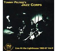 Tommy Peltier Jazz Corps - Live at the Lighthouse...
